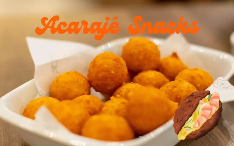 Acarajé Snacks